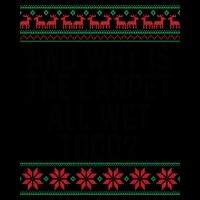 And Why Is The Carpet All Wet Todd? Ugly Christmas 16oz Travel Tumbler