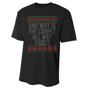 And Why Is The Carpet All Wet Todd? Ugly Christmas Performance Sprint T-Shirt