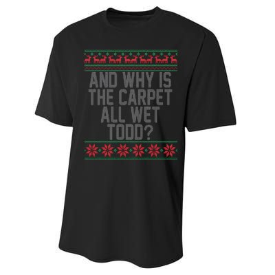 And Why Is The Carpet All Wet Todd? Ugly Christmas Performance Sprint T-Shirt