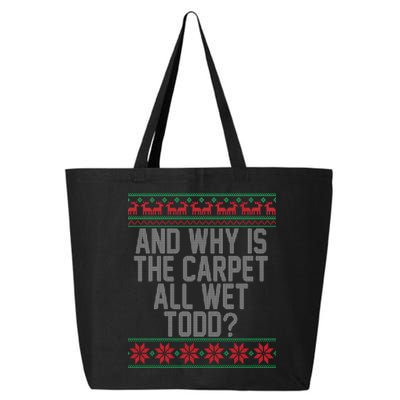 And Why Is The Carpet All Wet Todd? Ugly Christmas 25L Jumbo Tote