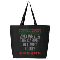 And Why Is The Carpet All Wet Todd? Ugly Christmas 25L Jumbo Tote
