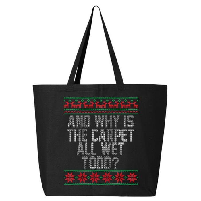 And Why Is The Carpet All Wet Todd? Ugly Christmas 25L Jumbo Tote