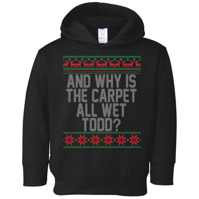 And Why Is The Carpet All Wet Todd? Ugly Christmas Toddler Hoodie