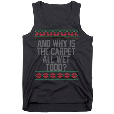 And Why Is The Carpet All Wet Todd? Ugly Christmas Tank Top