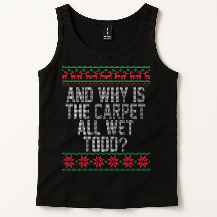 And Why Is The Carpet All Wet Todd? Ugly Christmas Tank Top