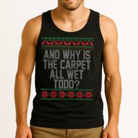 And Why Is The Carpet All Wet Todd? Ugly Christmas Tank Top