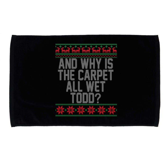 And Why Is The Carpet All Wet Todd? Ugly Christmas Microfiber Hand Towel