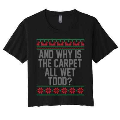 And Why Is The Carpet All Wet Todd? Ugly Christmas Crop Top