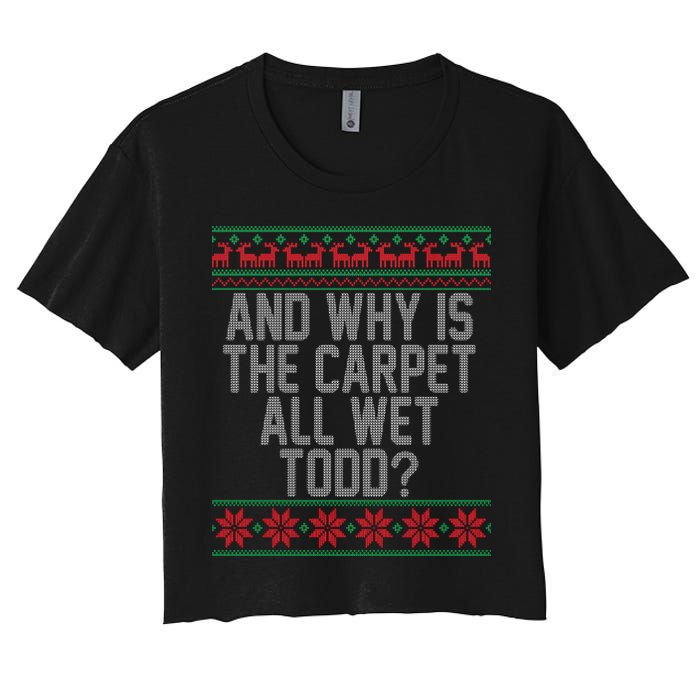And Why Is The Carpet All Wet Todd? Ugly Christmas Crop Top