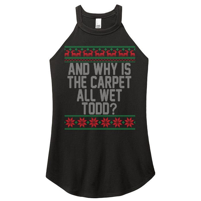 And Why Is The Carpet All Wet Todd? Ugly Christmas Women's Perfect Tri Rocker Tank