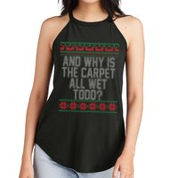 And Why Is The Carpet All Wet Todd? Ugly Christmas Women's Perfect Tri Rocker Tank