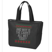 And Why Is The Carpet All Wet Todd? Ugly Christmas Zip Tote Bag