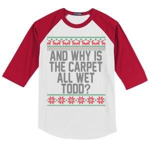 And Why Is The Carpet All Wet Todd? Ugly Christmas Kids Colorblock Raglan Jersey