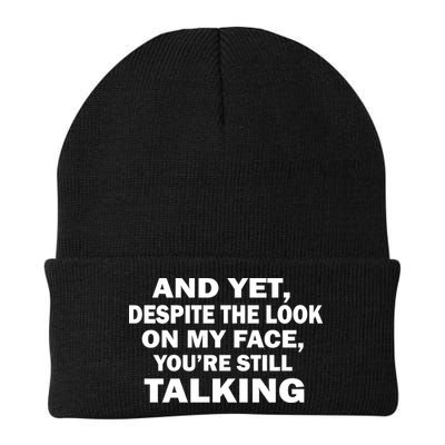 And Yet Despite The Look On My Face You're Still Talking Beanie