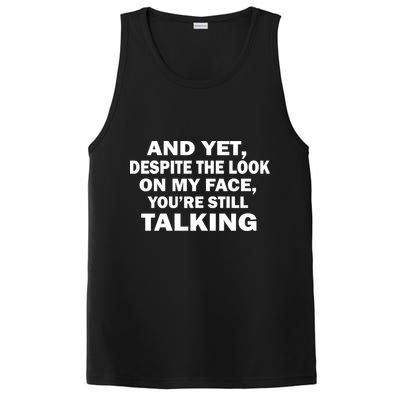 And Yet Despite The Look On My Face You're Still Talking PosiCharge Competitor Tank
