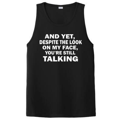 And Yet Despite The Look On My Face You're Still Talking PosiCharge Competitor Tank