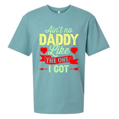 Aint No Daddy Like The One I Got Father Daughter Great Gift Sueded Cloud Jersey T-Shirt