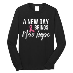 A New Day Brings New Hope Breast Cancer Awareness Long Sleeve Shirt