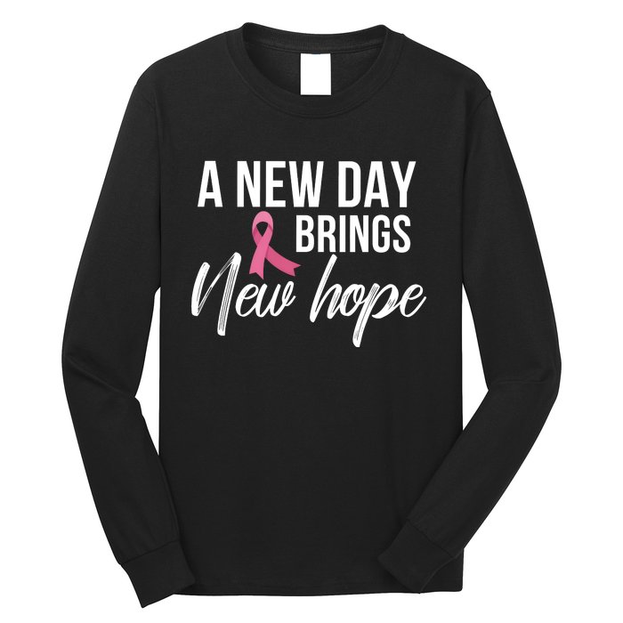 A New Day Brings New Hope Breast Cancer Awareness Long Sleeve Shirt