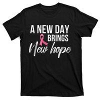 A New Day Brings New Hope Breast Cancer Awareness T-Shirt