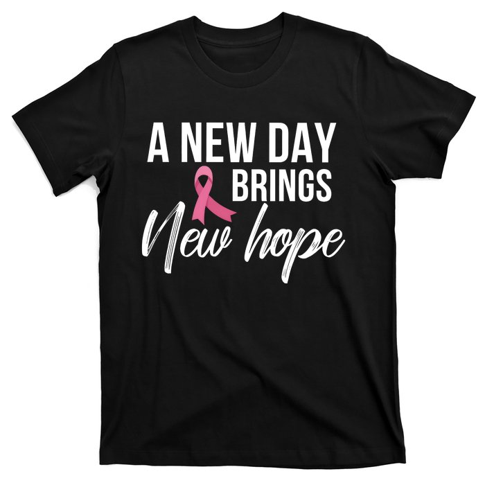 A New Day Brings New Hope Breast Cancer Awareness T-Shirt