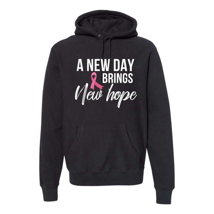 A New Day Brings New Hope Breast Cancer Awareness Premium Hoodie