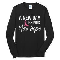 A New Day Brings New Hope Breast Cancer Awareness Tall Long Sleeve T-Shirt