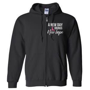 A New Day Brings New Hope Breast Cancer Awareness Full Zip Hoodie