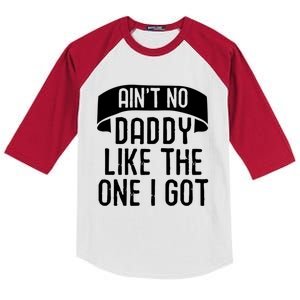 Aint No Daddy Like The One I Got Fathers Day Funny Dad Meaningful Gift Kids Colorblock Raglan Jersey