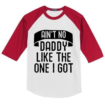 Aint No Daddy Like The One I Got Fathers Day Funny Dad Meaningful Gift Kids Colorblock Raglan Jersey