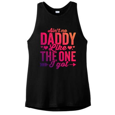 Aint No Daddy Like The One I Got Dad Fathers Day Meaningful Gift Ladies PosiCharge Tri-Blend Wicking Tank