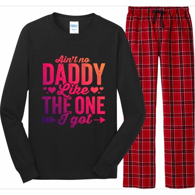 Aint No Daddy Like The One I Got Dad Fathers Day Meaningful Gift Long Sleeve Pajama Set