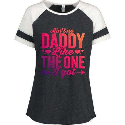 Aint No Daddy Like The One I Got Dad Fathers Day Meaningful Gift Enza Ladies Jersey Colorblock Tee