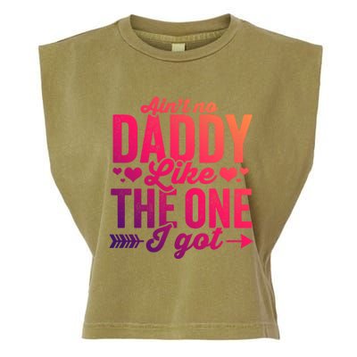 Aint No Daddy Like The One I Got Dad Fathers Day Meaningful Gift Garment-Dyed Women's Muscle Tee