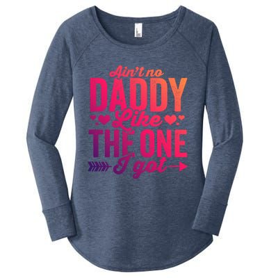 Aint No Daddy Like The One I Got Dad Fathers Day Meaningful Gift Women's Perfect Tri Tunic Long Sleeve Shirt