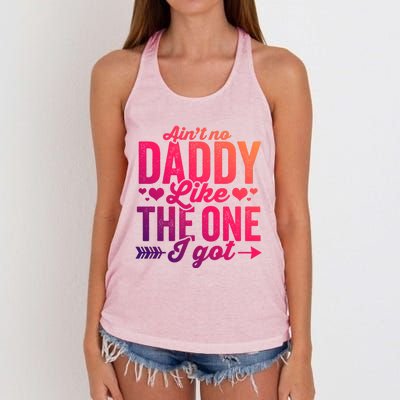 Aint No Daddy Like The One I Got Dad Fathers Day Meaningful Gift Women's Knotted Racerback Tank