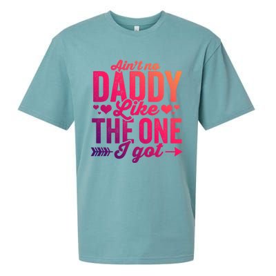 Aint No Daddy Like The One I Got Dad Fathers Day Meaningful Gift Sueded Cloud Jersey T-Shirt