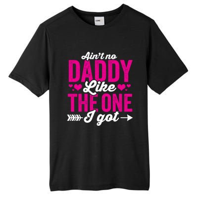 Aint No Daddy Like The One I Got Dad Fathers Day Gift Tall Fusion ChromaSoft Performance T-Shirt