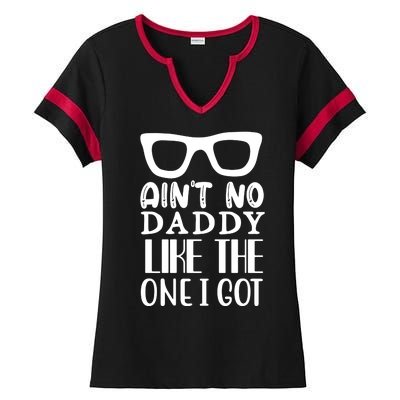 Ain't No Daddy Like The One I Got Ladies Halftime Notch Neck Tee