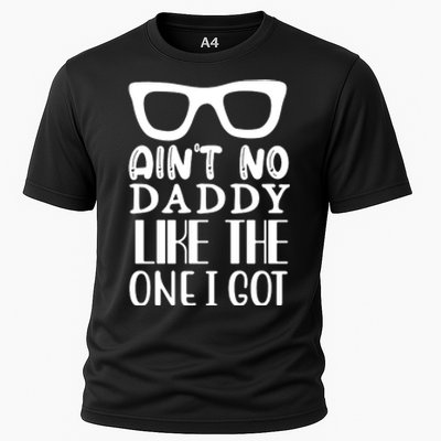 Ain't No Daddy Like The One I Got Cooling Performance Crew T-Shirt