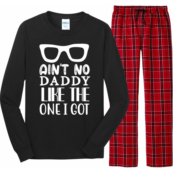 Ain't No Daddy Like The One I Got Long Sleeve Pajama Set