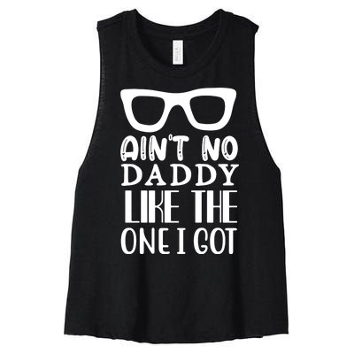 Ain't No Daddy Like The One I Got Women's Racerback Cropped Tank