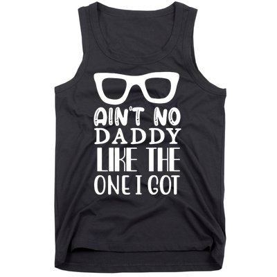 Ain't No Daddy Like The One I Got Tank Top