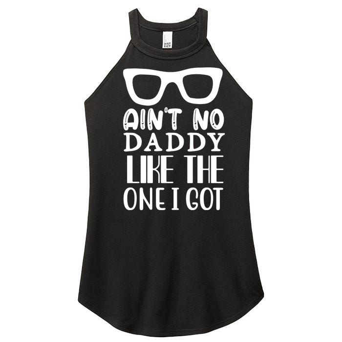 Ain't No Daddy Like The One I Got Women's Perfect Tri Rocker Tank