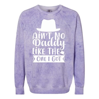 Ain't No Daddy Like The One I Got Colorblast Crewneck Sweatshirt