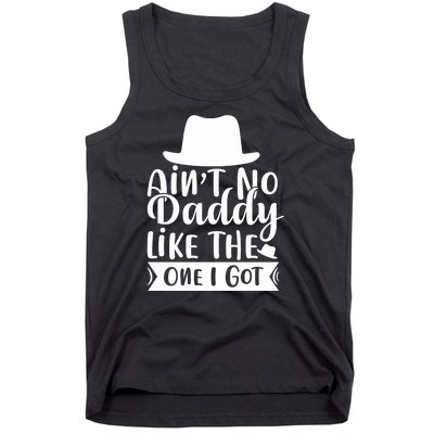 Ain't No Daddy Like The One I Got Tank Top