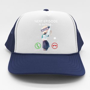 Anime Next Episode Is Calling Funny Anime Gift Love Otaku Trucker Hat