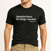 Appalachians No Elegy Needed Appodlachia Performance Shirt