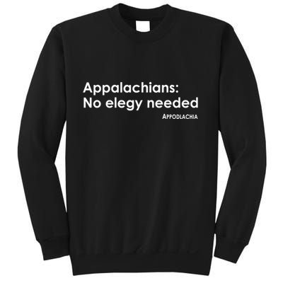 Appalachians No Elegy Needed Appodlachia Sweatshirt
