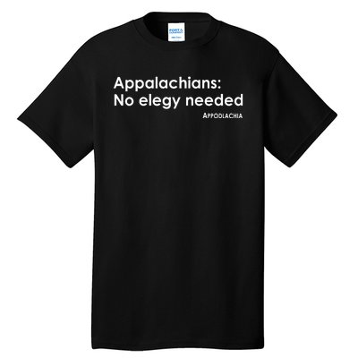 Appalachians No Elegy Needed Appodlachia Tall T-Shirt